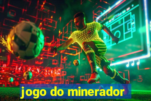 jogo do minerador